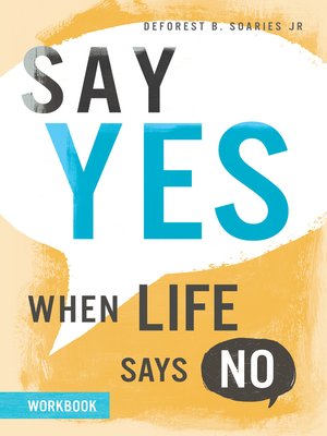 cover image of Say Yes When Life Says No Workbook